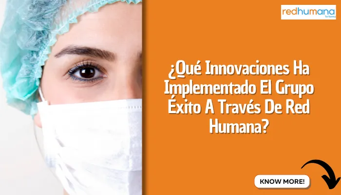 ¿Qué Innovaciones Ha Implementado El Grupo Éxito A Través De Red Humana?