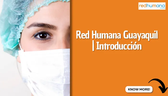 Red Humana Guayaquil | Introducción