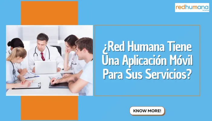 ¿Red Humana Tiene Una Aplicación Móvil Para Sus Servicios?